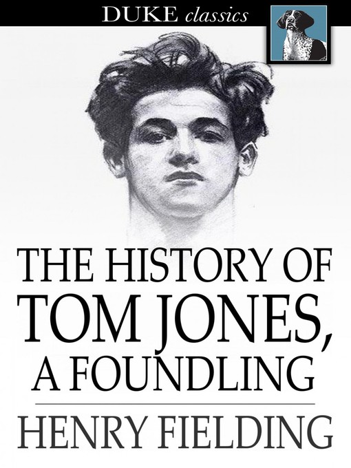 Henry Fielding创作的The History of Tom Jones, a Foundling作品的详细信息 - 可供借阅